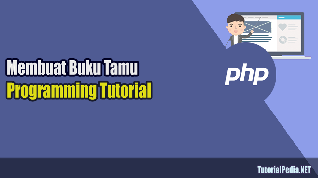 Tutorial Membuat Buku Tamu Dengan Php Dan Mysqli Tutorialpedia 2653