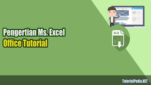 pengertian microsoft excel pengertian microsoft excel