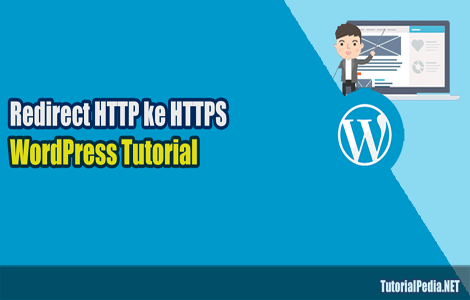 Cara Redirect HTTP Ke HTTPS Di WordPress Dengan Mudah