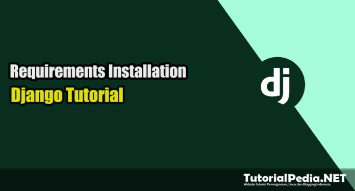 tutorial django req-install tutorial django bahasa indonesia